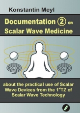 Documentation (2) on Scalar Wave Medicine