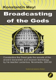 Broadcasting of the Gods