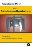 Der Skalarwellenkrieg